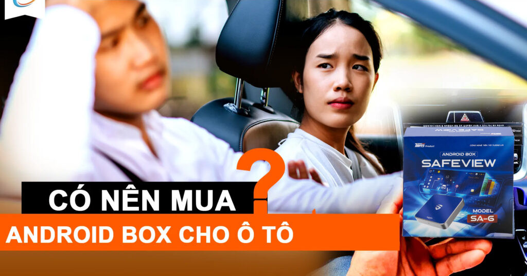 Lắp đặt Android Box ô tô giúp tiết kiệm tối ưu chi phí