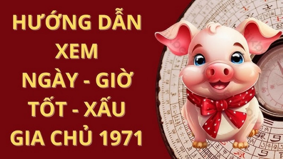 Ngày tốt cho gia chủ sinh năm 1971
