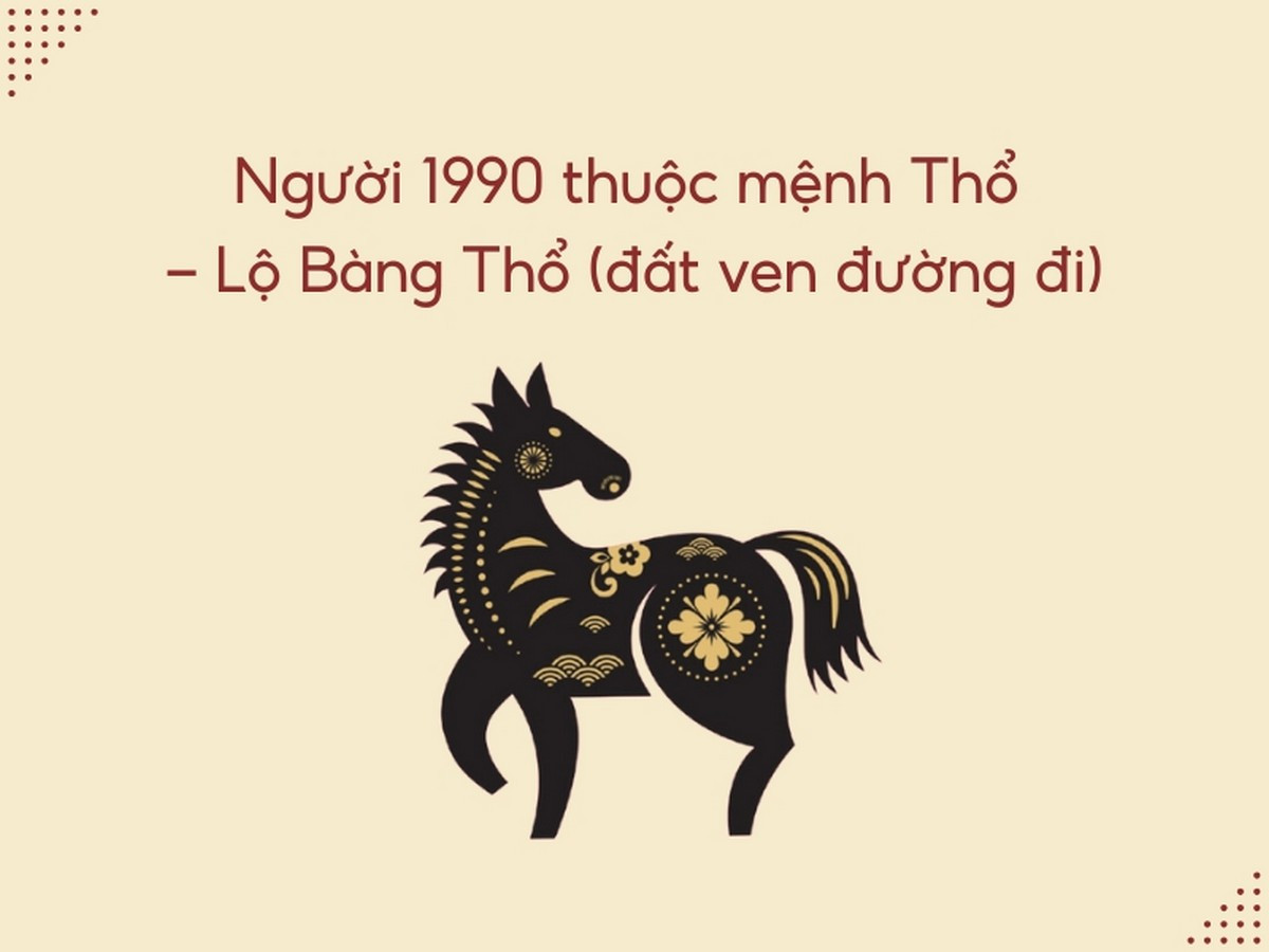 Sinh năm 1990 mệnh Thổ