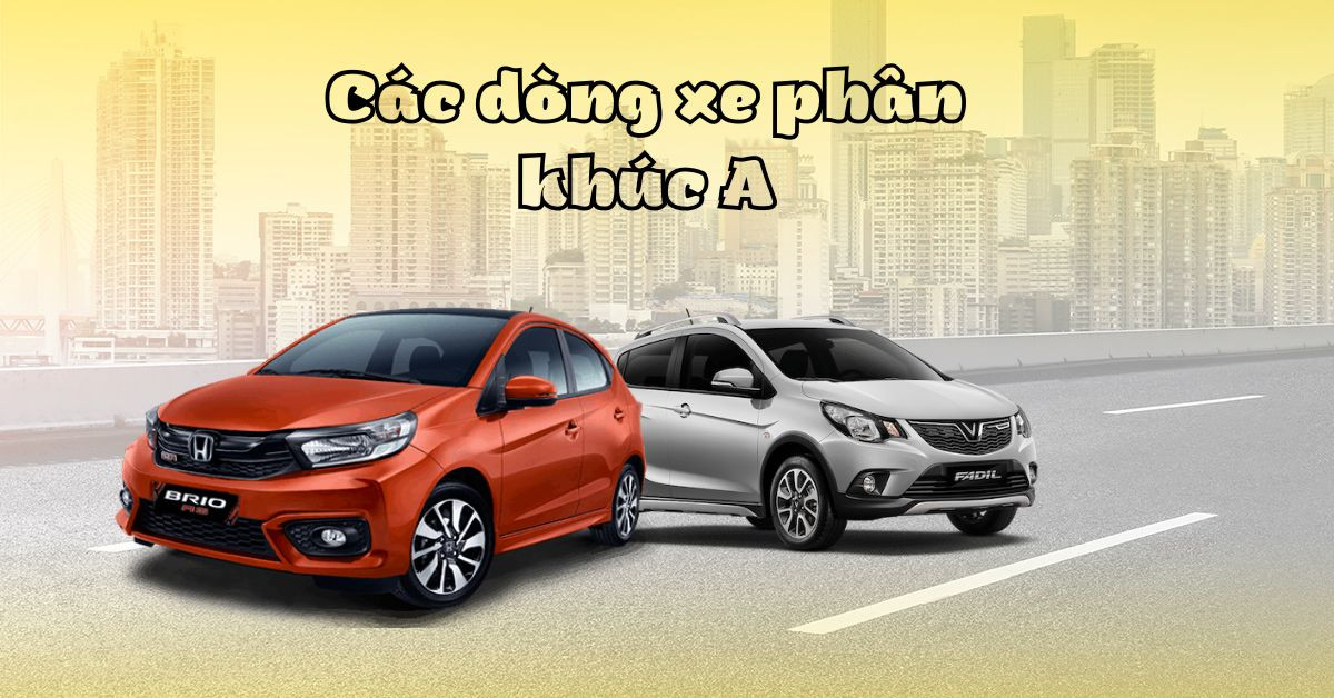 Xe phân khúc hạng A